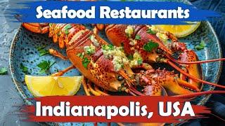 Top 10 Best Seafood Restaurants in Indianapolis, Indiana | USA - English