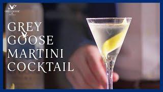 How-To: Vodka Martini | Grey Goose Vodka