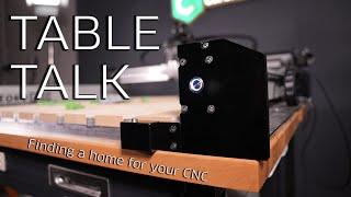 Carbide 3D - Table Talk - Where to put your CNC