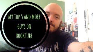 my top 5 and more guys on booktube / baldbookgeek