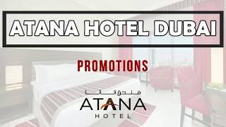 Atana Hotel Dubai PROMOTIONS FOR JULY 2020 -  don't miss it - best Dubai hotels 2020