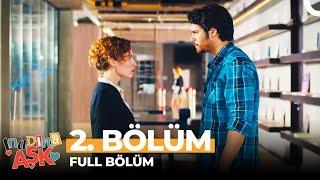 İnadına Aşk 2. Bölüm