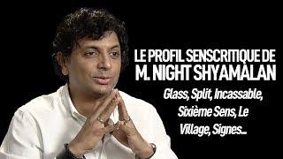 LE PROFIL SENSCRITIQUE DE... - M. Night Shyamalan