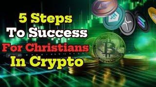 5 Steps Christians Must Do In Crypto!