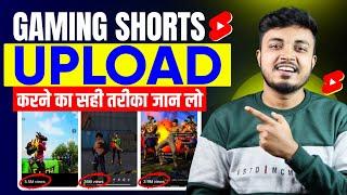 Gaming Shorts ऐसे Upload करें तुरंत Viral होगा  How to upload short video on youtube 2024