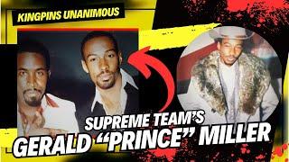 Kingpins Unanimous - Gerald "Prince" Miller Of The Supreme Team - Queens, Baisley Projects