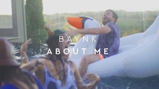 BAYNK - About Me [Official Music Video]