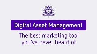 The Great Conspiracy behind Digital Asset Management. The best marketing tool you've never heard of!