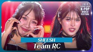 Team RC - SHEESH [2024 창원 K-POP 월드페스티벌] | KBS 241107 방송