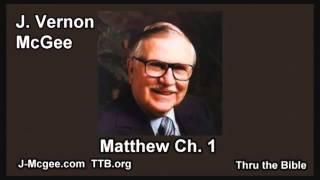 40 Matthew 01 - J Vernon Mcgee - Thru the Bible