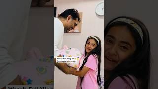 @rishabhnarulavlogs Full Vlog️ #samayranarula #newbaby #short #shorts #BigSister #littlebrother