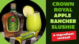 Crown Royal Apple Rancher Slushie | Frozen Cocktail Recipe With Jolly Ranchers