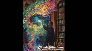 Mad Madam – The Life Story of a Schizophrenic Painter