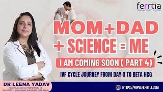 Mom + Dad + Science = Me || I am coming soon (Part 4)