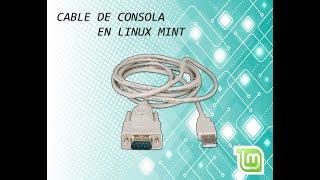 Configurar conexión serial (Cable consola) en Linux mint (Ubuntu Fork)