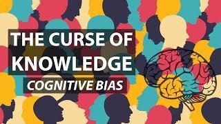 Curse of Knowledge Bias: Assuming Others Know What You Know