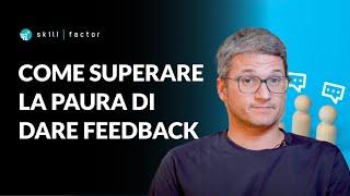 Come dare feedback: 4 consigli per superare la paura