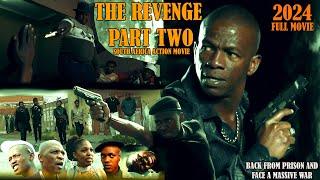 THE REVENGE PART TWO-2024/Full Movie/South African Best Action Movie