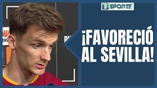 "NO estuvo a la ALTURA": Diego Llorente ARREMETE contra el arbitraje tras DERROTA de Roma vs Sevilla