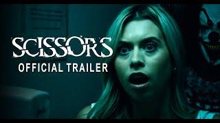 "Scissors" Official Trailer #1