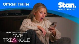 Love Triangle | OFFICIAL TRAILER | A Stan Original Dating Series.