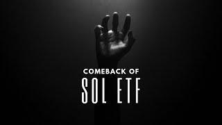 The COMEBACK of SOL ETF