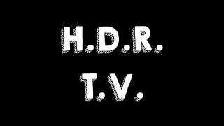 H.D.R.T.V. intro