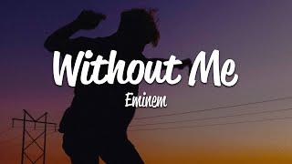 Eminem - Without Me (Lyrics)