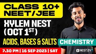 Xylem NEST October 1st - Class 10 + NEET/JEE | Chemistry | Acids - Bases & Salts | Xylem Nest