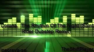 Corona The Rhythm Of The Night (Saint Rider Dubstep Remix)