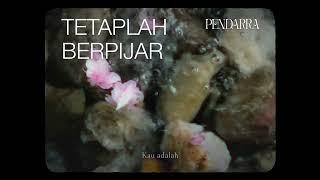 Pendarra - Tetaplah Berpijar (Official Lyric Video)