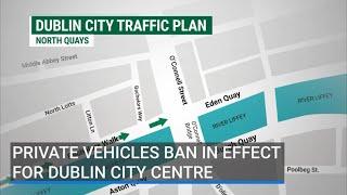 Private vehicles ban in effect for Dublin city centre