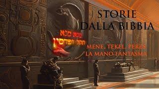 MENE,TEKEL,PERES - la mano fantasma  - STORIE DALLA BIBBIA