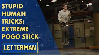 Stupid Human Tricks: Extreme Pogo Stick Challenge | Letterman