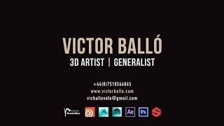 Victor Balló - 3D Artist | Generalist Reel 2018