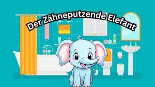 Der Zähneputzende Elefant | KINDERLIED ZAHNPUTZLIED