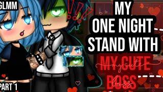 •My one night stand with my cute boss•|| Gacha Life mini movie || GLMM || part one️