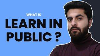 What is Learn in Public ?  [ EXPLAINED ]