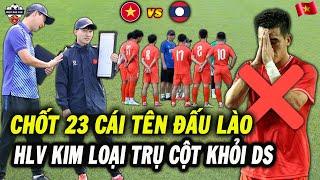 Chốt 23 Cái Tên ĐT Việt Nam Đấu Lào, HLV Kim Sang Sik Cắn Răng Loại Trụ Cột Khỏi Danh Sách