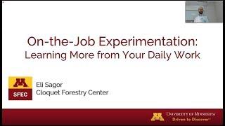 On-the-job Experimentation: How to Learn More from Your Daily Woods Work