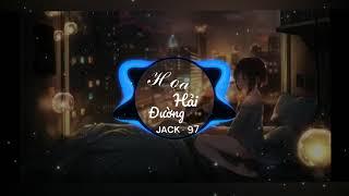 JACK J97 - HOA HẢI ĐƯỜNG MV MUSIC OFFICIAL