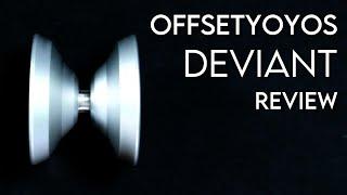 OffsetYoyos Deviant Yoyo Review