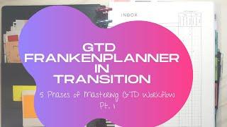 2022 GTD Frankenplanner In Transition| Big Happy Planner| 5 Phases of Mastering GTD Workflow