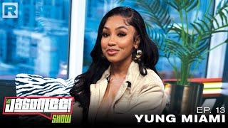 Yung Miami On Diddy, JT, Caresha Please, Acting in BMF, Marriage & More | The Jason Lee Show