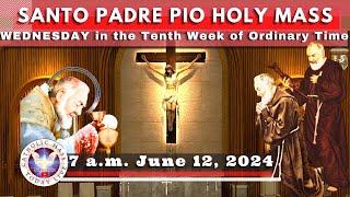 Catholic Mass Today Live at Santo Padre Pio National Shrine - Batangas.  12 Jun  2024  7a.m.