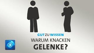 #gutzuwissen: Warum knacken Gelenke?