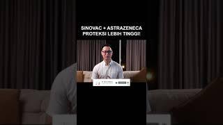 Dosis pertama #Sinovac, dosis kedua #Astrazeneca, proteksi malah lebih tinggi! | #shorts