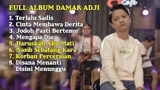 DAMAR ADJI   TERLALU SADIS FULL ALBUM
