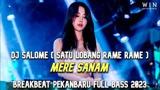 DJ SALOME ( SATU LOBANG RAME RAME ) BREAKBEAT PEKANBARU TERBARU FULL BASS 2023