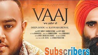 Vaaj (official video) | Deep Jandu ft. Kanwar grewal | Punjabi new song 2018 |